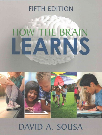 How the brain learns / David A. Sousa.
