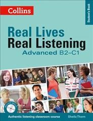 Real lives, real listening. Advanced B2-C1. Student's book / Sheila Thorn.