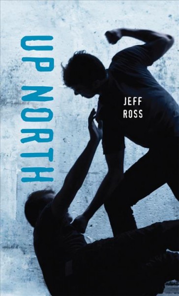 Up North / Jeff Ross.