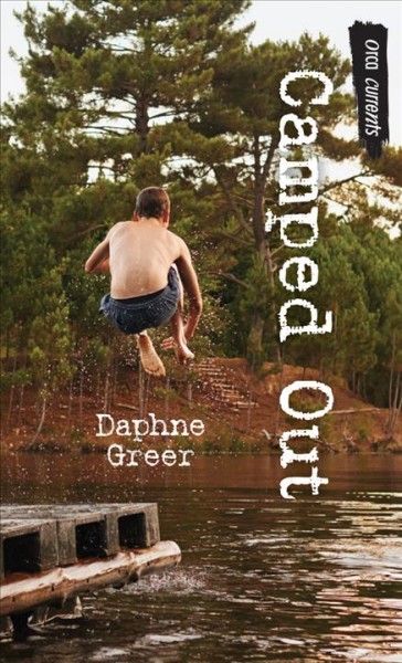 Camped out / Daphne Greer.