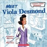 Meet Viola Desmond / Elizabeth MacLeod ; illustrated by Mike Deas.