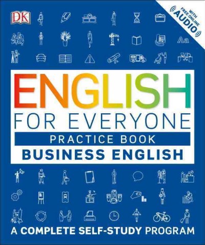 English for everyone. Practice book. Business English. Level 1 / Thomas Booth and Trish Burrow.