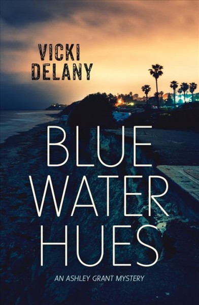 Blue water hues / Vicki Delany.