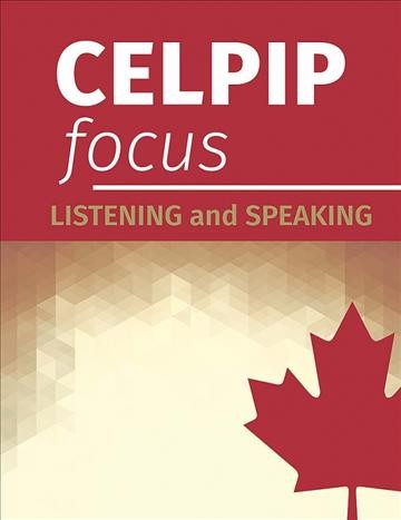 CELPIP focus : listening and speaking.
