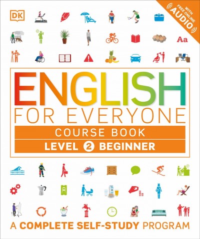 English for everyone.  Level 2, beginner,  Course book /  author, Rachel Harding ; course consultant, Tim Bowen ; language consultant Professor Susan Barduhn..