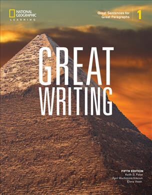 Great writing. 1, Great sentences for great paragraphs / Keith S. Folse, April Muchmore-Vokoun, Elena Vestri.