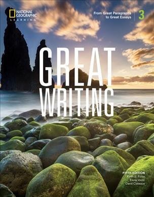 Great writing. 3, From great paragraphs to great essays / Keith S. Folse, Elena Vestri, David Clabeaux.