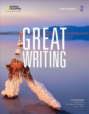 Great writing. 2, Great paragraphs / Keith S. Folse, April Muchmore-Vokoun, Elena Vestri.