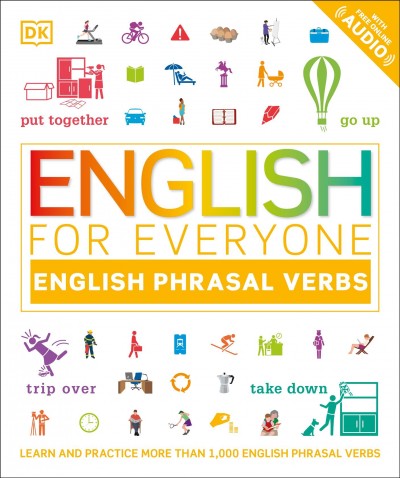 English for everyone. English phrasal verbs / Thomas Booth ; Ben Ffrancon Davies.
