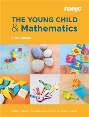 The young child and mathematics - Third Edition / Turrou, Angela Chan.