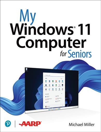 My Windows 11 computer for seniors / Michael Miller.