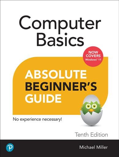 Computer basics : absolute beginner's guide / Michael Miller.