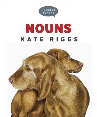 Nouns/ Kate Riggs.