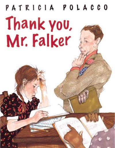 Thank you, Mr. Falker / Patricia Polacco.