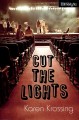 Go to record Cut the lights