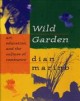 Go to record Wild garden : art, education, and the culture of resistance