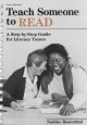 Teach someone to read : a step-by-step guide for literacy tutors : including phonics and comprehension assessments  Cover Image