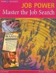 Job power : master the job search  Cover Image