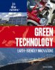 Green technology : earth-friendly innovations  Cover Image
