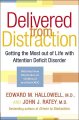 Delivered from distraction : getting the most out of life with attention deficit disorder  Cover Image