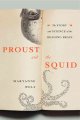 Proust and the squid : the story and science of the reading brain  Cover Image