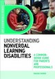 Understanding nonverbal learning disabilities : a common-sense guide for parents and professionals  Cover Image