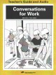 Conversations for work: teacher's guide and audio  Cover Image
