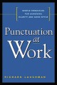 Punctuation at work : simple principles for achieving clarity and good style  Cover Image