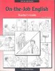 On-the-job English : teacher's guide  Cover Image