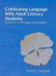 Celebrating language with adult literacy students : lessons to engage and inspire  Cover Image