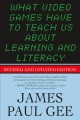 What video games have to teach us about learning and literacy  Cover Image