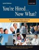 You're hired-- now what? : an immigrant's guide to success in the Canadian workplace  Cover Image