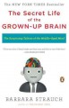 Go to record The secret life of the grown-up brain : the surprising tal...