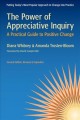 The power of appreciative inquiry : a practical guide to positive change  Cover Image