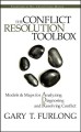 The conflict resolution toolbox : models & maps for analyzing, diagnosing and resolving conflict  Cover Image