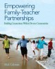 Empowering family-teacher partnerships : building connections within diverse communities  Cover Image