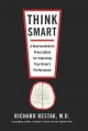 Think smart : a neuroscientist's prescription for improving your brain's performance  Cover Image