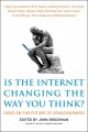 Go to record Is the Internet changing the way you think? : the Net's im...