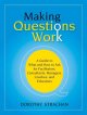 Making questions work : a guide to what and how to ask for facilitators, consultants, managers, coaches, and educators  Cover Image