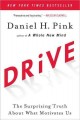 Go to record Drive : the surprising truth about what motivates us