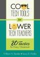 Cool tech tools for lower tech teachers : 20 tactics for every classroom  Cover Image