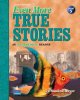 Even more true stories : an intermediate reader  Cover Image