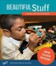 Go to record Beautiful stuff! : learning with found materials
