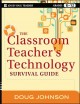 Go to record The classroom teacher's technology survival guide /