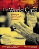 The World Café : shaping our futures through conversations that matter  Cover Image