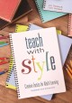 Go to record Teach with style : creative tactics for adult learning