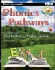 Phonics pathways : clear steps to easy reading and perfect spelling  Cover Image