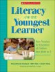 Go to record Literacy and the youngest learner : best practices for edu...