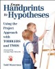From handprints to hypotheses : using the project approach with toddlers and twos  Cover Image