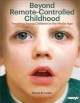 Go to record Beyond remote-controlled childhood : teaching young childr...